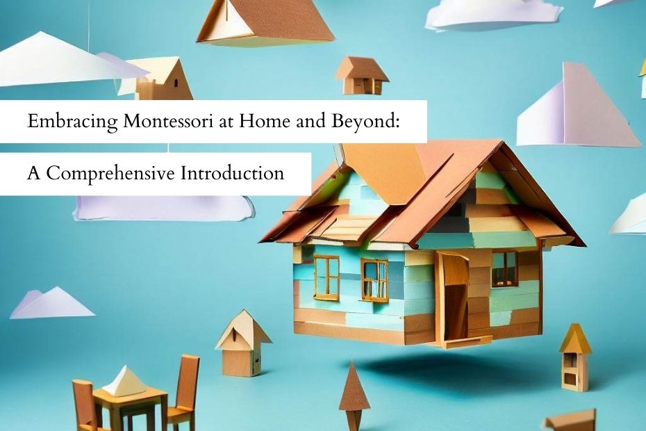 A Guide to Embracing Montessori Home Beyond