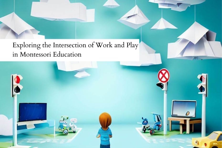 Exploring the Intersection of Work and Play in Montessori Education