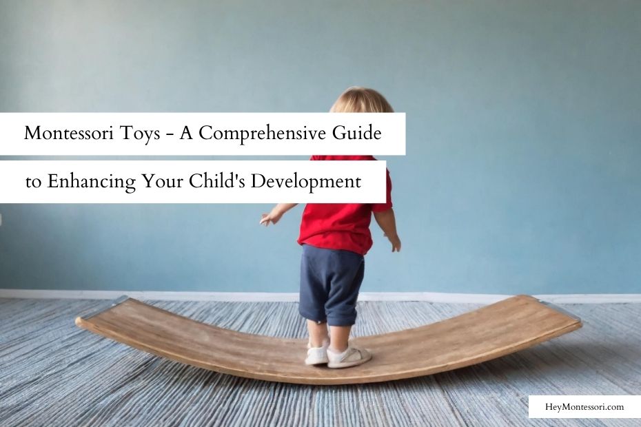 Montessori toys guide enhancing childs development